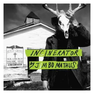 LP Jimbo Mathus: Incinerator