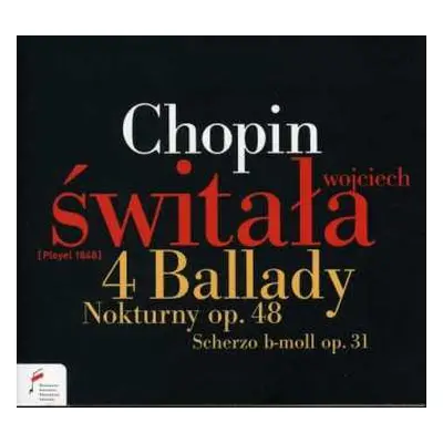 CD Wojciech Świtała: 4 Ballady / Nokturny op. 48 / Scherzo b-moll op. 31