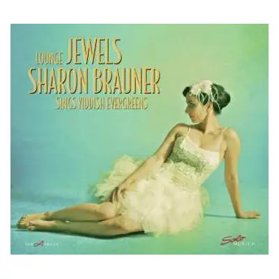 LP Sharon Brauner: Lounge Jewels - Sharon Brauner Sings Yiddish Evergreens