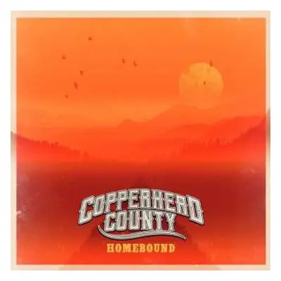 CD Copperhead County: Homebound