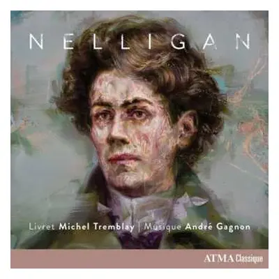 2CD André Gagnon: Nelligan (a "pop-opera")