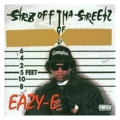 CD Eazy-E: Str8 Off Tha Streetz Of Muthaphukkin Compton