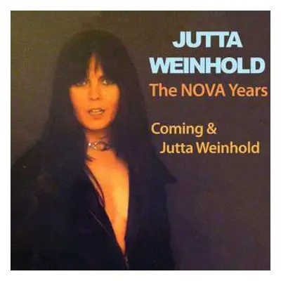 CD Jutta Weinhold: The NOVA Years - Coming & Jutta Weinhold