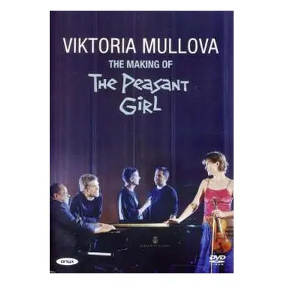 DVD Various: Viktoria Mullova - The Making Of The Peasant Girl