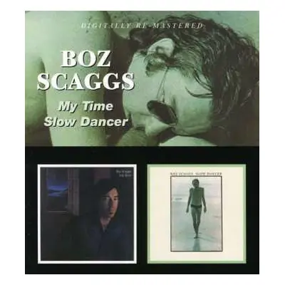 CD Boz Scaggs: My Time / Slow Dancer