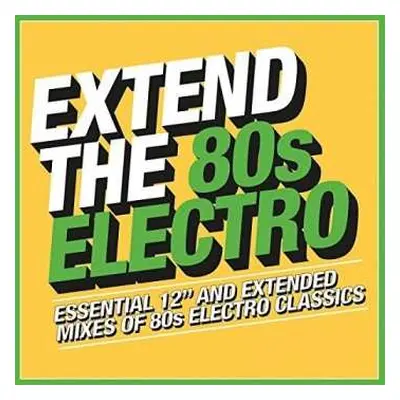 3CD Various: Extend The 80s Electro (Essential 12" And Extended Mixes Of 80s Electro Classics)