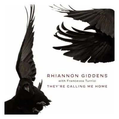 LP Rhiannon Giddens: They're Calling Me Home