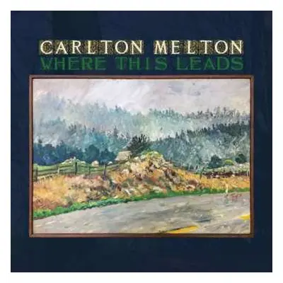 2LP Carlton Melton: Where This Leads