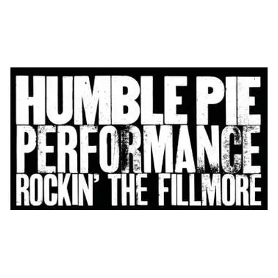 CD Humble Pie: Performance - Rockin' The Fillmore