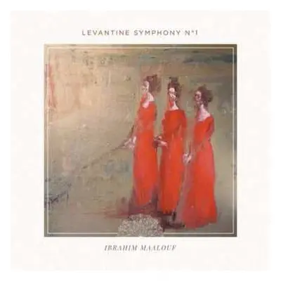 CD Ibrahim Maalouf: Levantine Symphony No.1