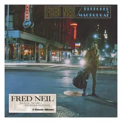 CD Fred Neil: Tear Down The Walls / Bleecker & MacDougal