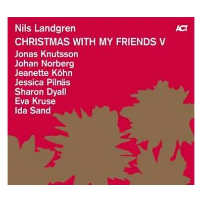 CD Nils Landgren: Christmas With My Friends V