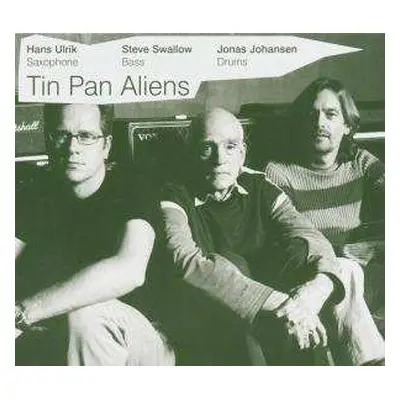 CD The Hans Ulrik / Steve Swallow / Jonas Johansen Trio: Tin Pan Aliens