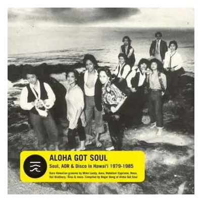 CD Various: Aloha Got Soul (Soul, AOR & Disco in Hawai’i 1979-1985)