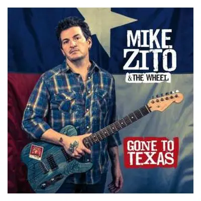 CD Mike Zito & The Wheel: Gone To Texas