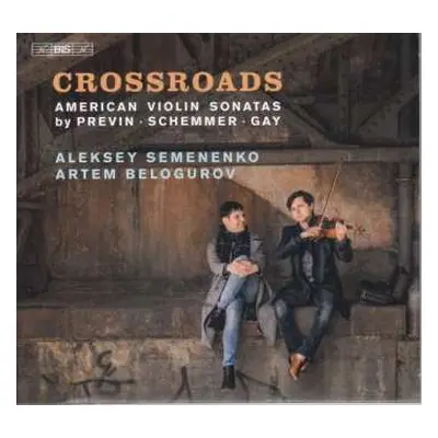 SACD André Previn: Crossroads (American Violin Sonatas By Previn ∙ Schemmer ∙ Gay)