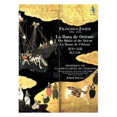 2SACD Jordi Savall: Francisco Javier (1506-1553) • La Ruta De Oriente / The Route To The Orient 