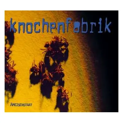 CD Knochenfabrik: Ameisenstaat