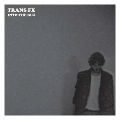 LP Trans Fx: Into The Blu