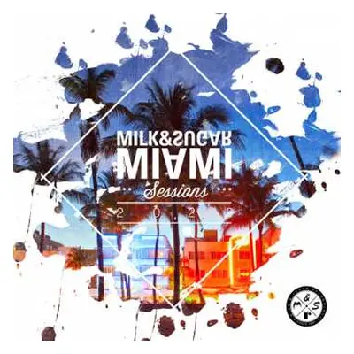 2CD Various: Milk & Sugar Miami Sessions 2022