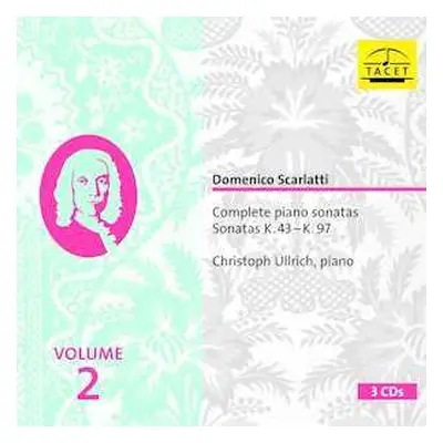 3CD Domenico Scarlatti: Complete Piano Sonatas, Vol. 2: Sonatas K. 43 - K. 97