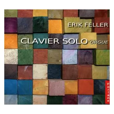 CD Erik Feller: Clavier Solo Orgue