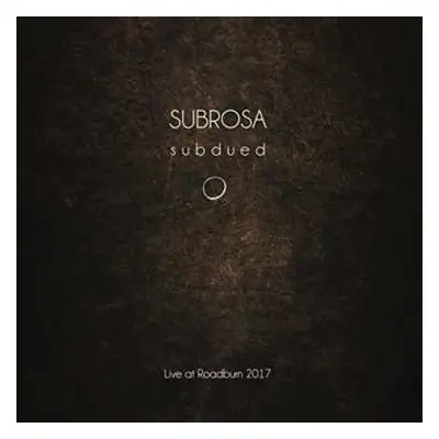 CD Subrosa: Subdued - Live At Roadburn 2017