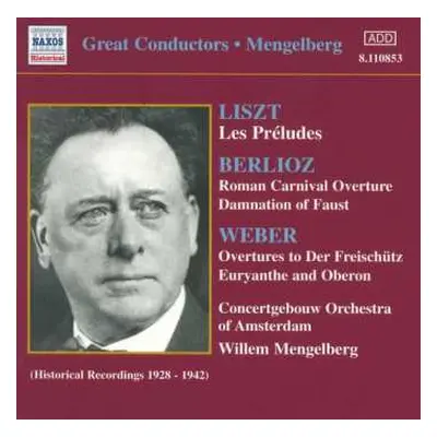 CD Franz Liszt: Liszt ; Berlioz ; Weber (Historical Recordings 1928-1942)