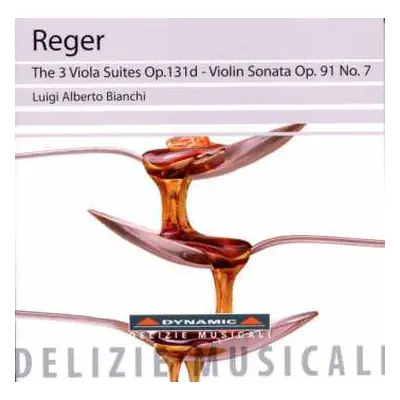 CD Max Reger: The 3 Viola Suites Op.131d - Violin Sonata Op.91 No.7