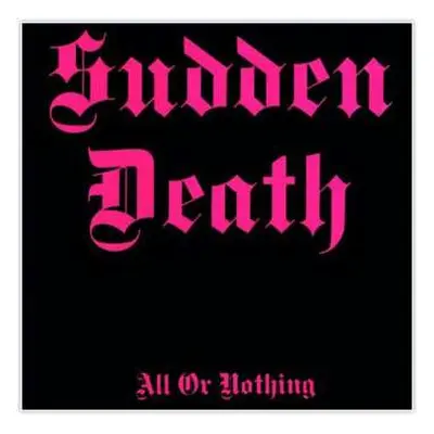 CD Sudden Death: All Or Nothing