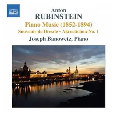 CD Joseph Banowetz: Anton Rubinstein Piano Music (1852-1894) Sourvenir De Dresde - Akrostichon N