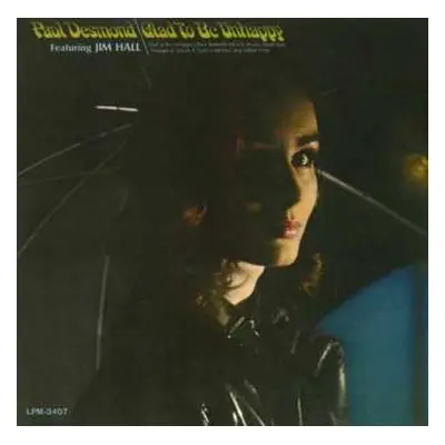 CD Paul Desmond: Glad To Be Unhappy