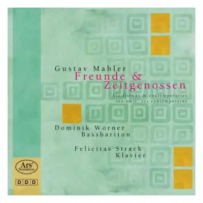 CD Alphons Diepenbrock: Dominik Wörner - Gustav Mahler, Freunde & Zeitgenossen