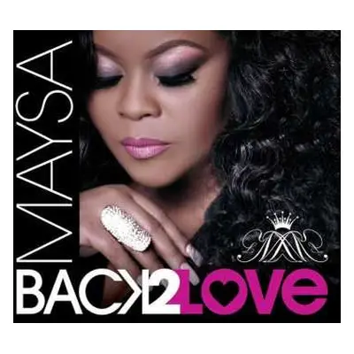 CD Maysa Leak: Back 2 Love