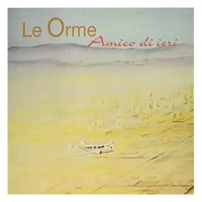 LP/CD Le Orme: Amico Di Ieri LTD