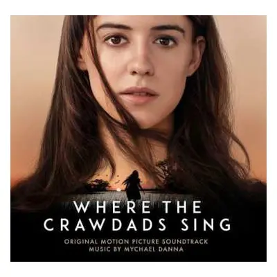 CD Mychael Danna: Where The Crawdads Sing (Original Motion Picture Soundtrack)