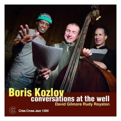 CD Boris Kozlov: Conversations At The Well