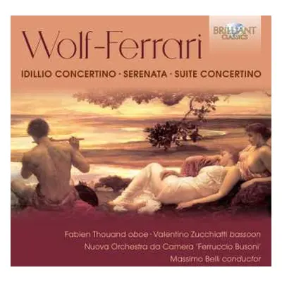 CD Ermanno Wolf-Ferrari: Idillio Concertino, Serenata, Suite Concertino