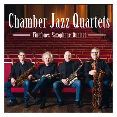 CD Finefones Saxophone Quartet: Chamber Jazz Quartets