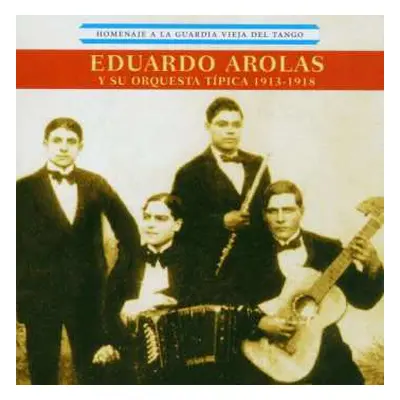 CD Eduardo Arolas: Homenaje A La Guardia Vieja Del...