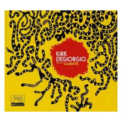 CD Kirk Degiorgio: Kirk Degiorgio Presents Sambatek