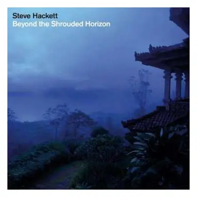 CD Steve Hackett: Beyond The Shrouded Horizon