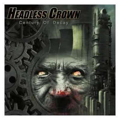 CD Headless Crown: Century Of Decay