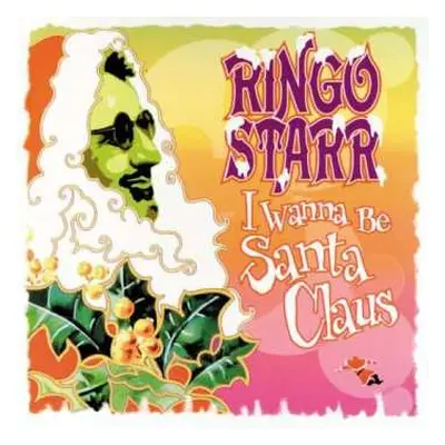 LP Ringo Starr: I Wanna Be Santa Claus