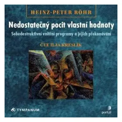 CD Kreslík Ilja: Röhr: Nedostatečný pocit vlastní hodn