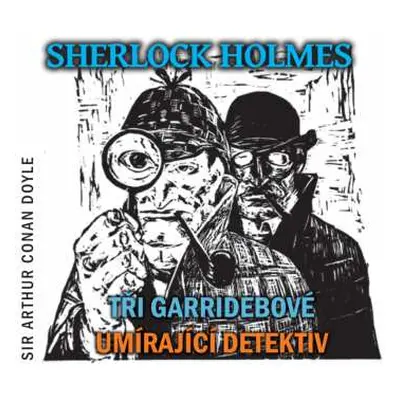 CD Various: Doyle: Sherlock Holmes - Tři Garrideb