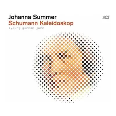 LP Johanna Summer: Schumann Kaleidoskop