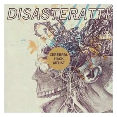 LP Disasteratti: Cerebral Hack Artist