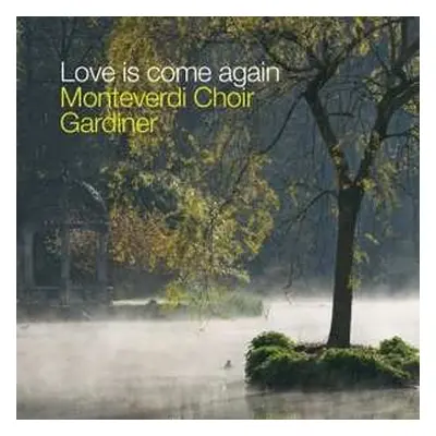 CD John Eliot Gardiner: Love Is Come Again