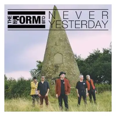 CD Reform Club: Never Yesterday